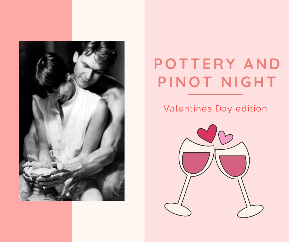 Valentines Pottery and Pinot Night! - 2 hour workshop-February 13th