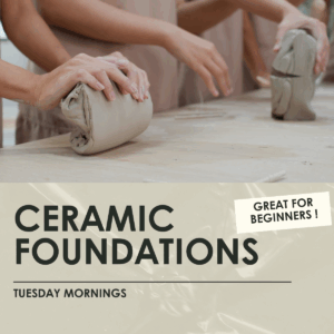 Ceramics Foundations - Beginners-3 Hour Classes