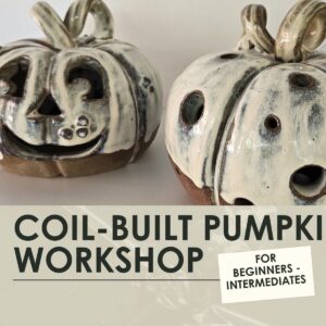 Coil-built Pumpkins workshop- 2 hours- One Day