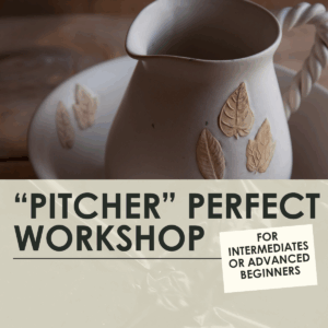 Pitcher Perfect: A Throwing Workshop on making Pouring Vessels