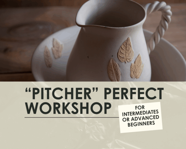 Pitcher Perfect: A Throwing Workshop on making Pouring Vessels
