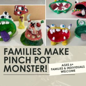 Families Make a Pinch Pot Monster Workshop- 1.5 hours-One Day