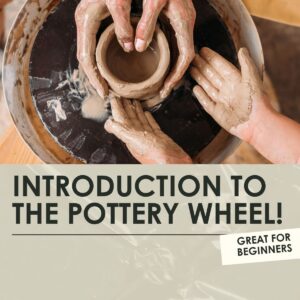 Introduction to the pottery wheel workshop- 2 hours