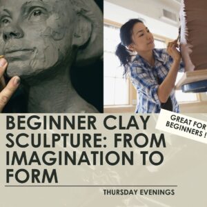 Beginner Clay Sculpture: From Imagination to Form - Beg-Int-3 hour classes