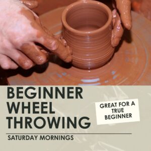 Beginner Wheel Throwing - 3 hour weekly classes, Saturdays