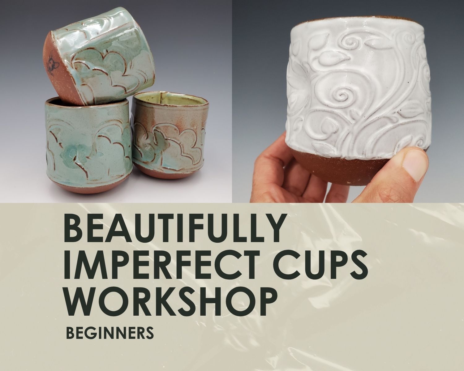 Beautifully Imperfect Cups Workshop - 2 hours- Friday, June 5th
