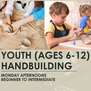 Youth Handbuilding- Beg-Inter - 1 hour, weekly classes, Mondays