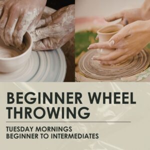 Beginner Wheel Throwing- Beg-Inter- 3 hour weekly classes, Tuesdays
