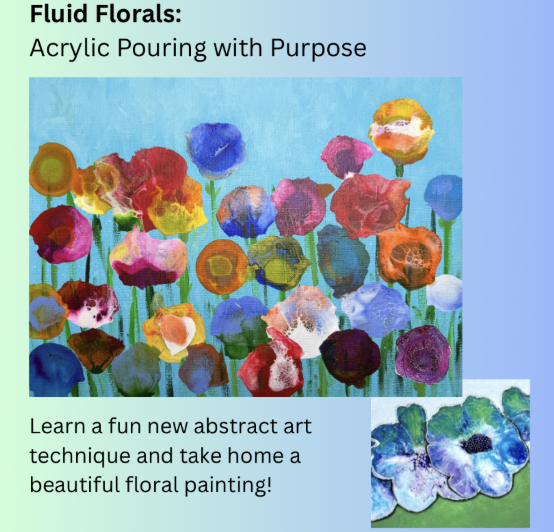 Bloom & Flow: A Floral Fluid Acrylic Workshop - 2 hours, Saturday, August 22nd