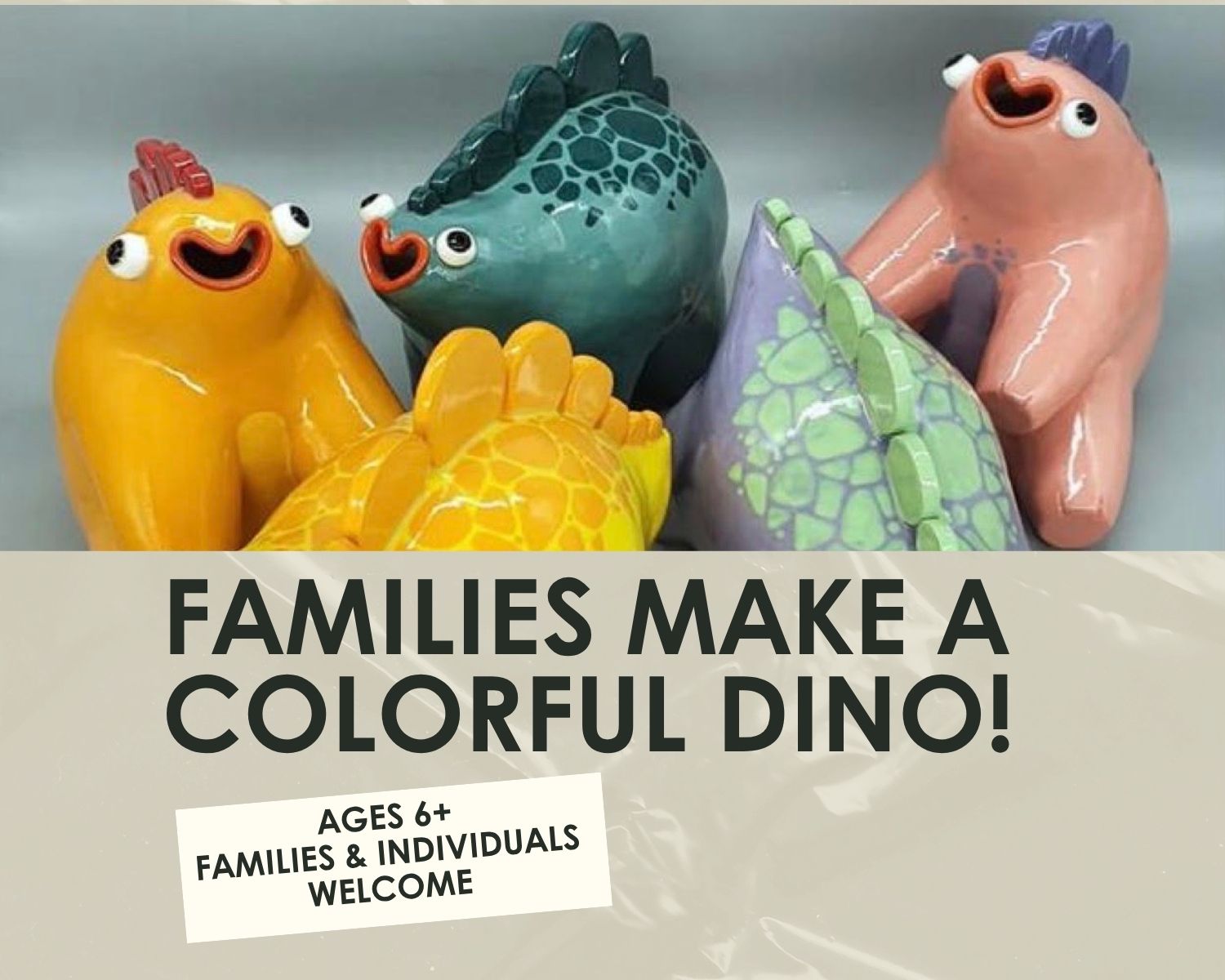 Families Make Colorful Dinosaur Workshop- 1.5 hours-Sunday, August 2nd