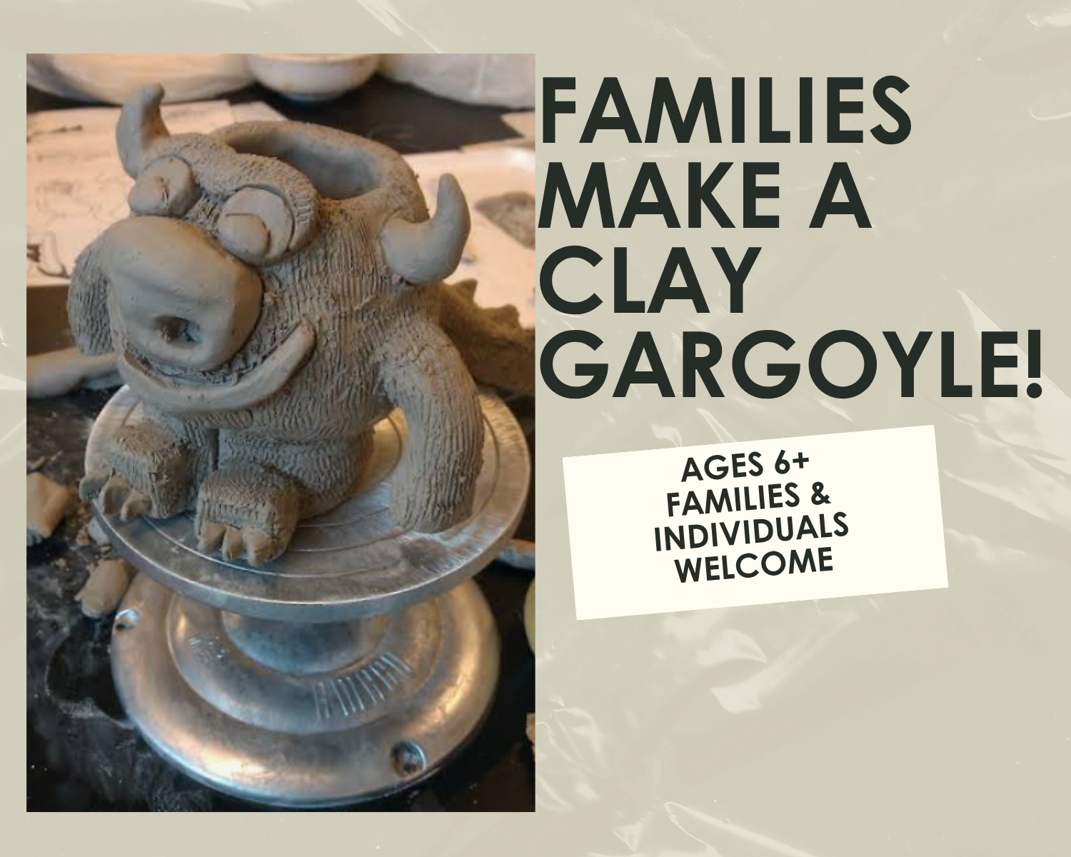 Families Make a Clay Gargoyle Workshop- 1.5 hours-Sunday, September 27th