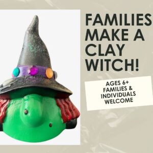 Families Make a Clay Witch- 1.5 hours-Sunday, October 18th